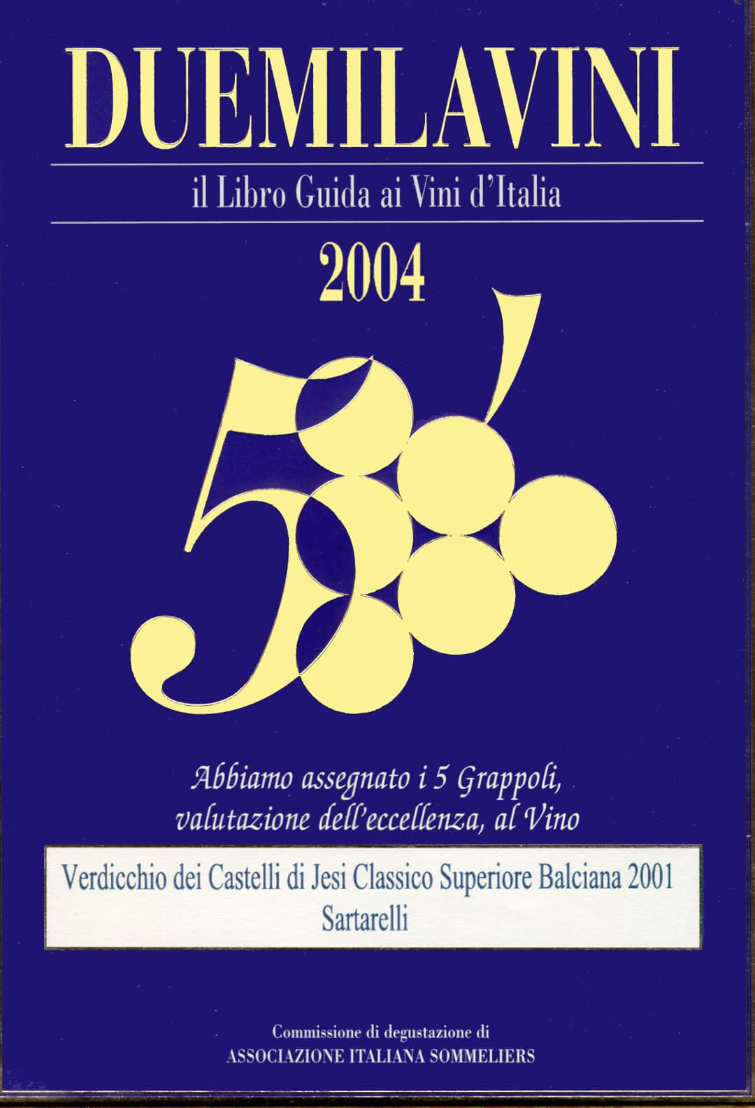 Balciana 2001 - 5 Grappoli 2004