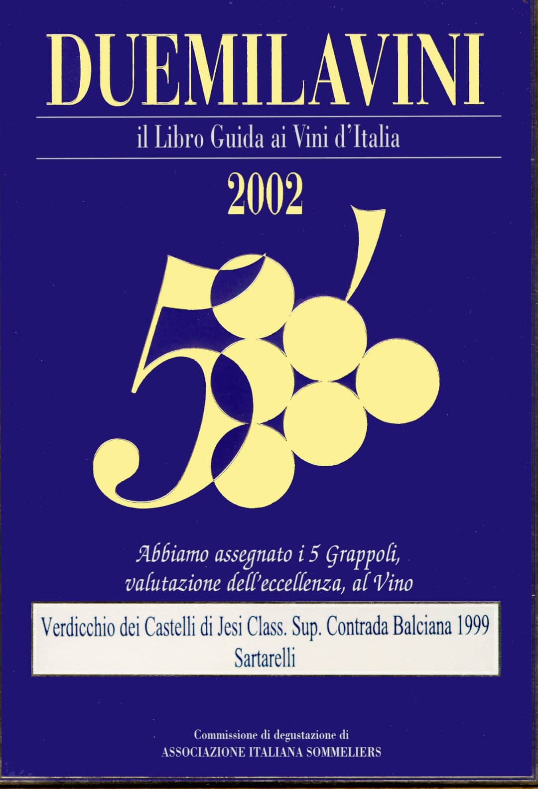 Balciana Sartarelli 1999 - 5 Grappoli 2002