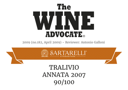 Tralivio 2007 - 90/100 - The Wine Advocate 2009